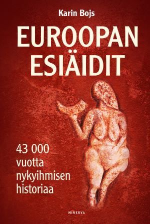 Euroopan esiäidit -teoksen kansikuvassa on punaista taustaa vasten Venus-figuuri, joka pitää kädessään runsaudensarvea.